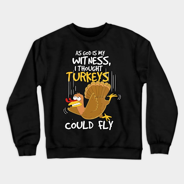 As god is my witness, i thought turkeys could fly Crewneck Sweatshirt by LEGO